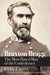 Braxton Bragg: The Most Hated Man of the Confederacy - Paperback | Diverse Reads