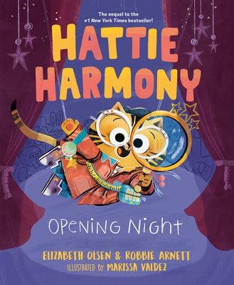 Hattie Harmony: Opening Night - Hardcover | Diverse Reads