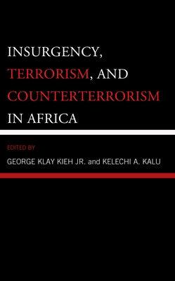 Insurgency, Terrorism, and Counterterrorism in Africa - Hardcover | Diverse Reads