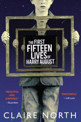 The First Fifteen Lives of Harry August - Paperback | Diverse Reads