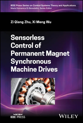 Sensorless Control of Permanent Magnet Synchronous Machine Drives - Hardcover | Diverse Reads