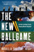 The New Ballgame: The Not-So-Hidden Forces Shaping Modern Baseball - Hardcover | Diverse Reads