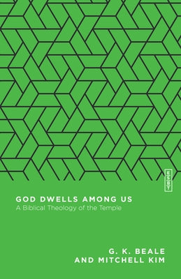 God Dwells Among Us: A Biblical Theology of the Temple - Paperback | Diverse Reads