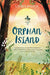 Orphan Island - Hardcover | Diverse Reads
