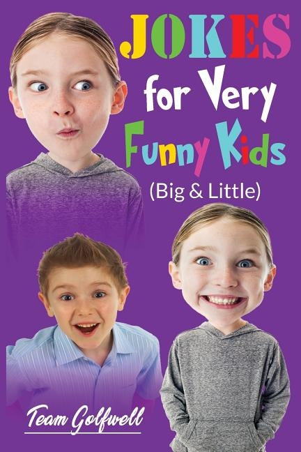 JOKES FOR VERY FUNNY KIDS (Big & Little): A Treasury of Funny Jokes and Riddles Ages 9 - 12 and Up - Paperback | Diverse Reads