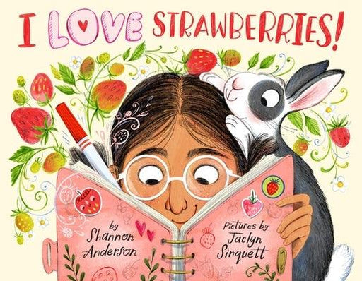 I Love Strawberries! - Hardcover | Diverse Reads