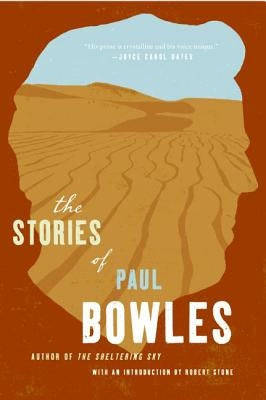 The Stories of Paul Bowles - Paperback | Diverse Reads