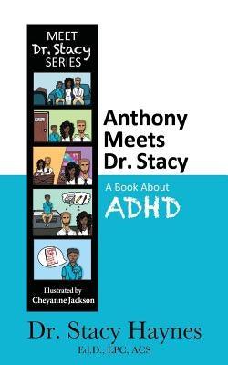 Anthony Meets Dr. Stacy: A Book About ADHD - Paperback | Diverse Reads
