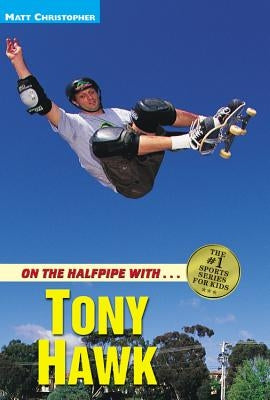 On the Halfpipe with... Tony Hawk - Paperback | Diverse Reads