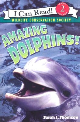 Amazing Dolphins! (I Can Read Series: Level 2) - Paperback | Diverse Reads