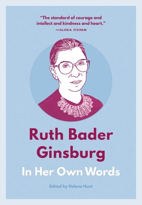 Ruth Bader Ginsburg: In Her Own Words - Paperback | Diverse Reads