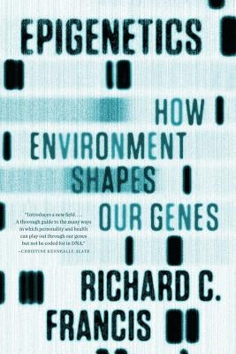 Epigenetics: How Environment Shapes Our Genes - Paperback | Diverse Reads