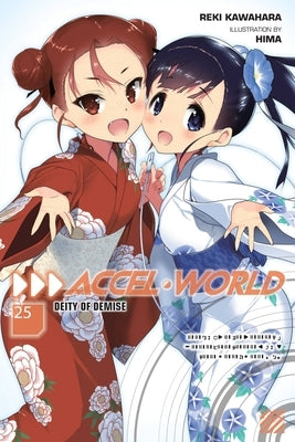 Accel World, Vol. 25 (light novel): Deity of Demise - Paperback | Diverse Reads