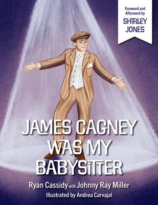 James Cagney Was My Babysitter - Hardcover | Diverse Reads