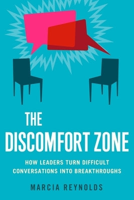 The Discomfort Zone: How Leaders Turn Difficult Conversations into Breakthroughs - Paperback | Diverse Reads