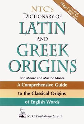 NTC's Dictionary of Latin and Greek Origins / Edition 1 - Paperback | Diverse Reads