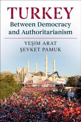 Turkey Between Democracy and Authoritarianism - Paperback
