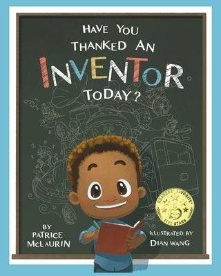 Have You Thanked an Inventor Today? - Paperback | Diverse Reads