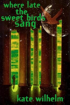 Where Late the Sweet Birds Sang - Paperback | Diverse Reads