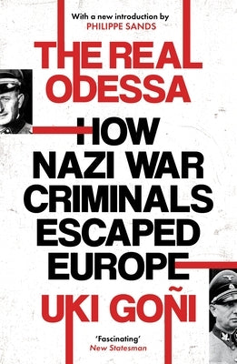 The Real Odessa: How Peron Brought the Nazi War Criminals to Argentina - Paperback | Diverse Reads