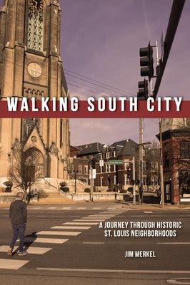 Walking South City, St. Louis - Paperback | Diverse Reads