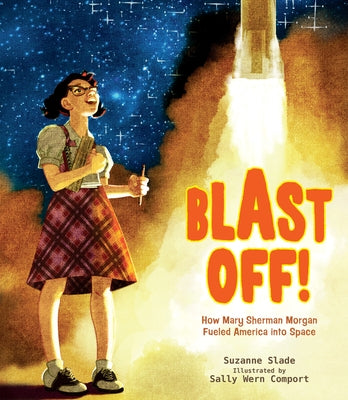 Blast Off!: How Mary Sherman Morgan Fueled America into Space - Hardcover | Diverse Reads