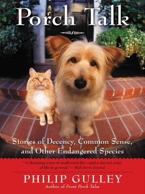 Porch Talk: Stories of Decency, Common Sense, and Other Endangered Species - Paperback | Diverse Reads