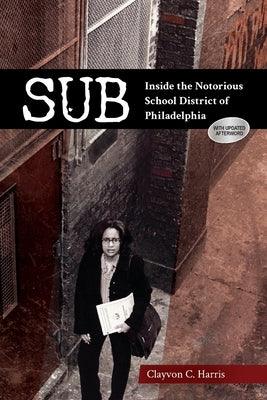 Sub: Inside the Notorious School District of Philadelphia - Paperback | Diverse Reads