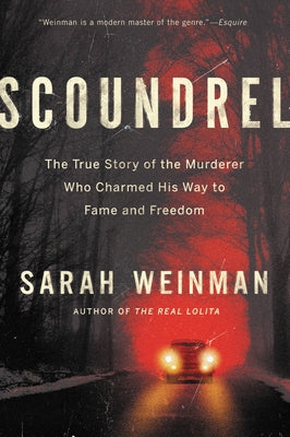 Scoundrel: The True Story of the Murderer Who Charmed His Way to Fame and Freedom - Paperback | Diverse Reads