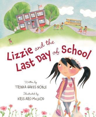 Lizzie and the Last Day of School - Hardcover | Diverse Reads