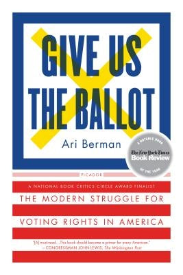 Give Us the Ballot: The Modern Struggle for Voting Rights in America - Paperback | Diverse Reads