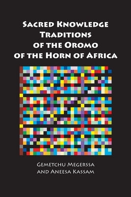 Sacred Knowledge Traditions of the Oromo of the Horn of Africa - Paperback | Diverse Reads