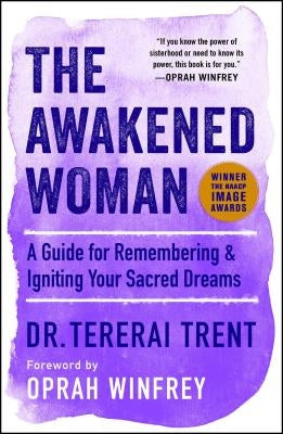 The Awakened Woman: A Guide for Remembering & Igniting Your Sacred Dreams - Paperback | Diverse Reads