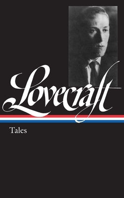 H. P. Lovecraft: Tales (LOA #155) - Hardcover | Diverse Reads