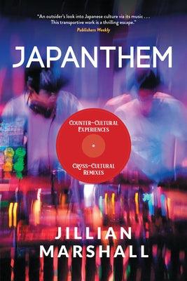 Japanthem: Counter-Cultural Experiences, Cross-Cultural Remixes - Paperback
