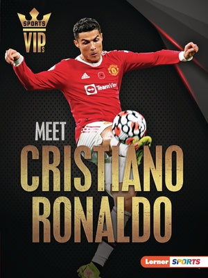 Meet Cristiano Ronaldo: World Cup Soccer Superstar - Paperback | Diverse Reads