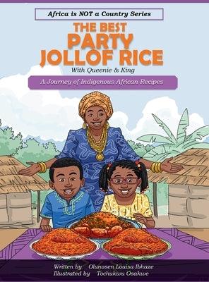 The Best Party Jollof Rice: A Journey of indigenous African recipes - Hardcover | Diverse Reads