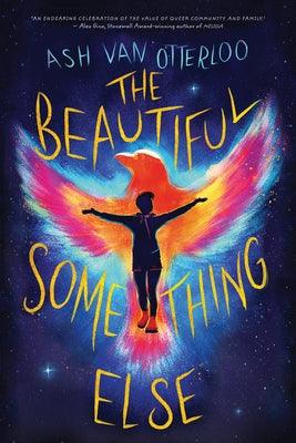 The Beautiful Something Else - Hardcover