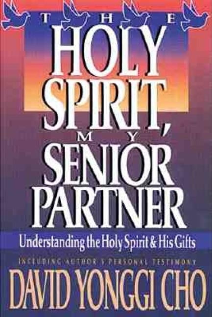 Holy Spirit, My Senior Partner: Understanding the Holy Spirit and His gifts - Paperback | Diverse Reads