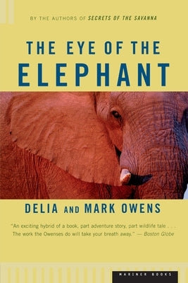 The Eye of the Elephant: An Epic Adventure in the African Wilderness - Paperback | Diverse Reads
