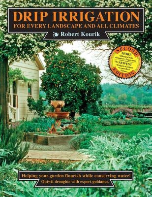 Drip Irrigation for Every Landscape and All Climates, 2nd Edition - Paperback | Diverse Reads