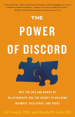The Power of Discord: Why the Ups and Downs of Relationships Are the Secret to Building Intimacy, Resilience, and Trust - Hardcover | Diverse Reads