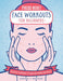 Press Here! Face Workouts for Beginners: Pressure Techniques to Tone and Define Naturally - Hardcover | Diverse Reads