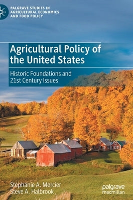 Agricultural Policy of the United States: Historic Foundations and 21st Century Issues - Hardcover | Diverse Reads