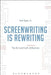 Screenwriting is Rewriting: The Art and Craft of Professional Revision - Paperback | Diverse Reads