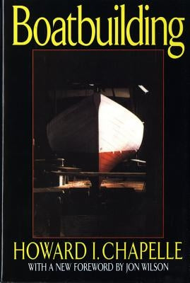 Boatbuilding: A Complete Handbook of Wooden Boat Construction - Hardcover | Diverse Reads
