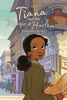 Tiana and the Magic of Harlem (Disney Princess) - Hardcover | Diverse Reads