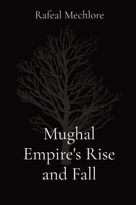 Mughal Empire's Rise and Fall - Paperback | Diverse Reads