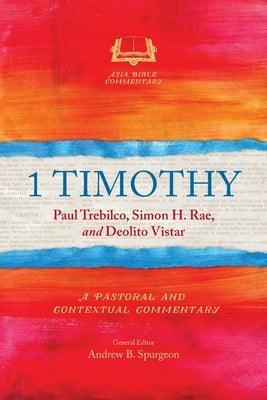 1 Timothy: A Pastoral and Contextual Commentary - Paperback | Diverse Reads