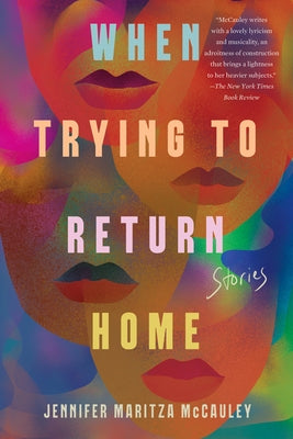 When Trying to Return Home: Stories - Paperback | Diverse Reads